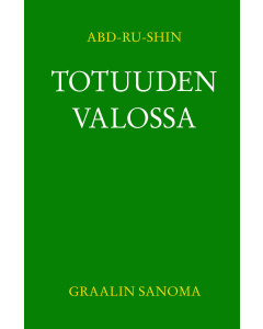 Totuuden Valossa – Graalin Sanoma, Osa I