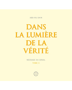 Dans la Lumière de la Vérité – Message du Graal, Tome 2 (Téléchargement MP3)