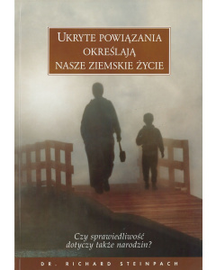 Ukryte powiazania okreslaja nasze ziemskie zycie
