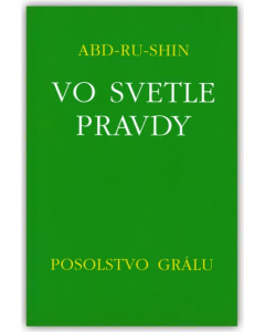 Vo svetle Pravdy - Posolstvo Grálu zv.II.